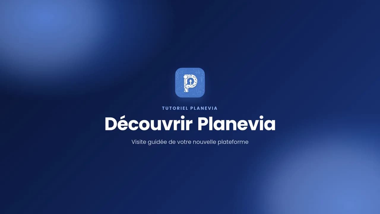 Tutoriel vidéo : Découvrir Planevia : visite guidée complète de la plateforme